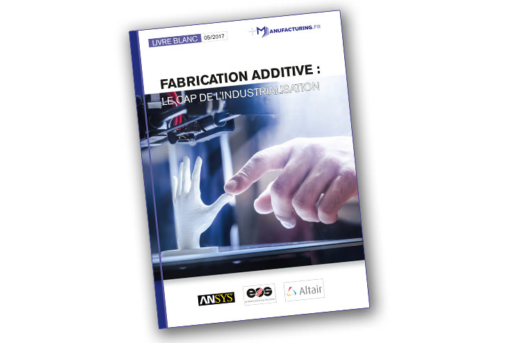 Livre Blanc FABRICATION ADDITIVE LE CAP DE LINDUSTRIALISATION